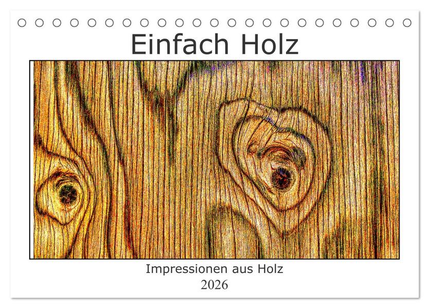 Einfach Holz (Tischkalender 2026 DIN A5 quer) CALVENDO Monatskalender