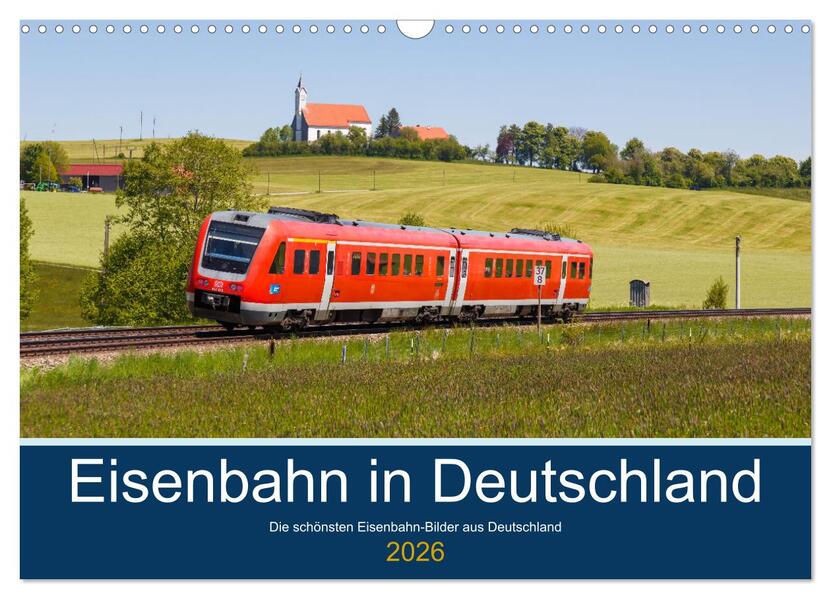 Eisenbahn in Deutschland (Wandkalender 2026 DIN A3 quer) CALVENDO Monatskalender