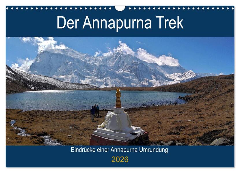 Der Annapurna Trek (Wandkalender 2026 DIN A3 quer) CALVENDO Monatskalender