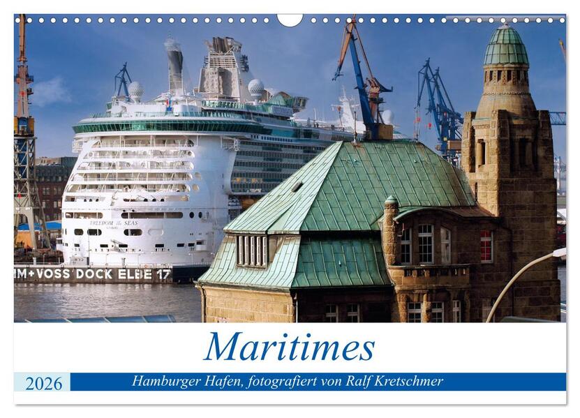 Maritimes. Hamburger Hafen fotografiert von Ralf Kretschmer (Wandkalender 2026 DIN A3 quer) CALVENDO Monatskalender