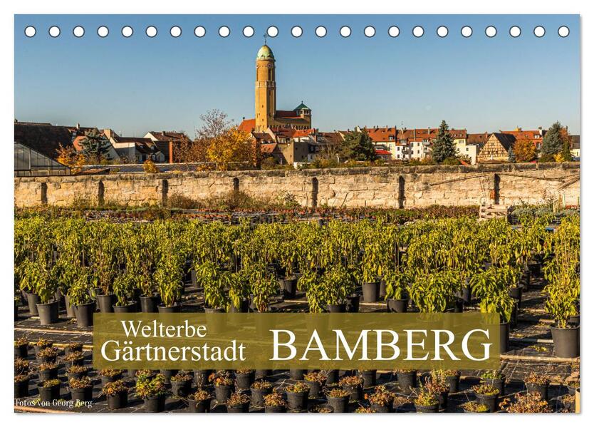 Welterbe Gärtnerstadt Bamberg (Tischkalender 2026 DIN A5 quer) CALVENDO Monatskalender