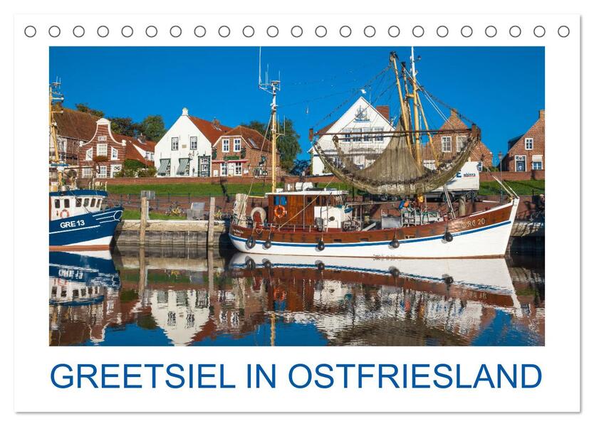 Greetsiel in Ostfriesland (Tischkalender 2026 DIN A5 quer) CALVENDO Monatskalender