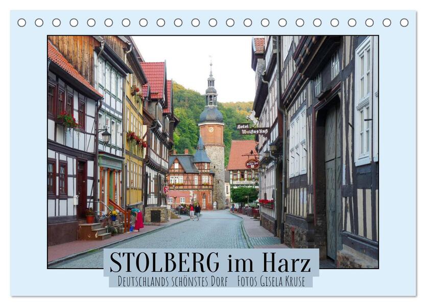Stolberg im Harz - Deutschlands schönstes Dorf (Tischkalender 2026 DIN A5 quer) CALVENDO Monatskalender