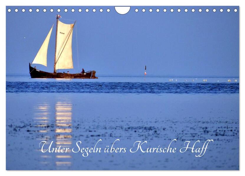Unter Segeln übers Kurische Haff (Wandkalender 2026 DIN A4 quer) CALVENDO Monatskalender