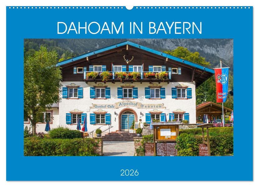 Dahoam in Bayern (Wandkalender 2026 DIN A2 quer) CALVENDO Monatskalender