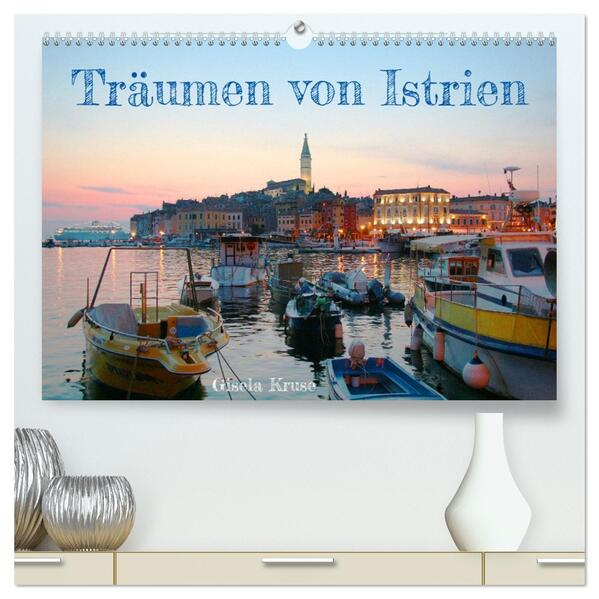 Träumen von Istrien (hochwertiger Premium Wandkalender 2026 DIN A2 quer) Kunstdruck in Hochglanz