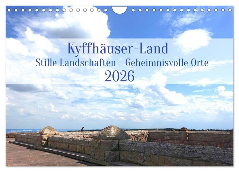 Kyffhäuser-Land Stille Landschaften - Geheimnisvolle Orte (Wandkalender 2026 DIN A4 quer) CALVENDO Monatskalender