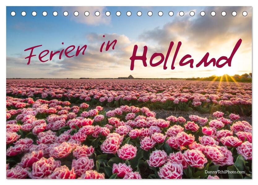 Ferien in Holland (Tischkalender 2026 DIN A5 quer) CALVENDO Monatskalender