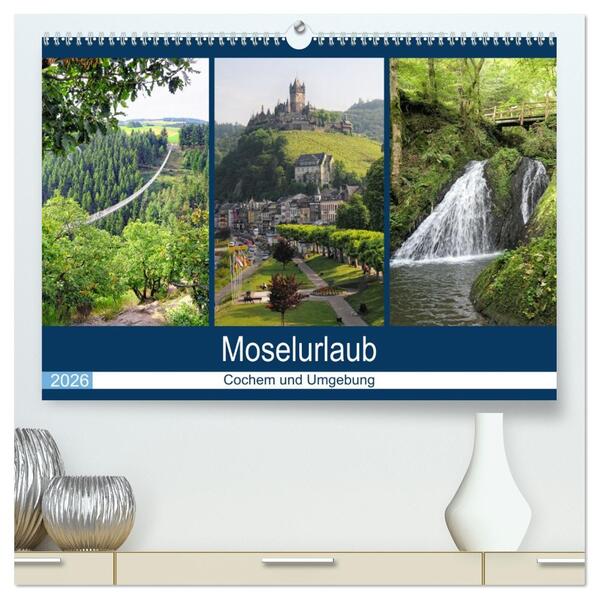 Moselurlaub - Cochem und Umgebung (hochwertiger Premium Wandkalender 2026 DIN A2 quer) Kunstdruck in Hochglanz