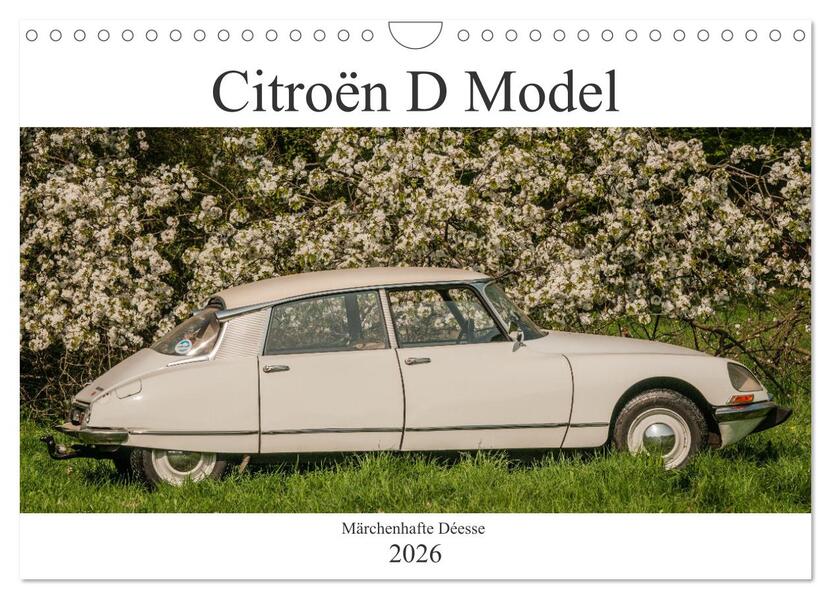 Citroën D Model - Märchenhafte Déesse (Wandkalender 2026 DIN A4 quer) CALVENDO Monatskalender