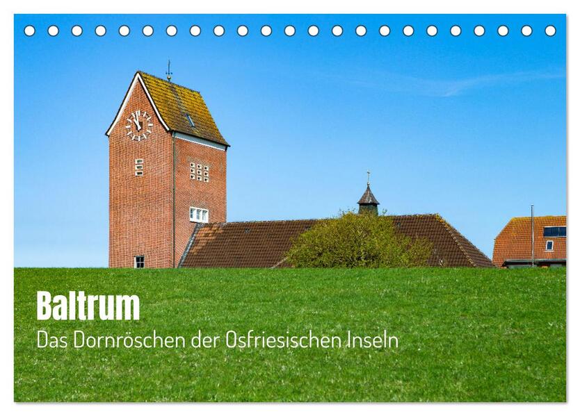 Baltrum - Das Dornröschen der Ostfriesischen Inseln (Tischkalender 2026 DIN A5 quer) CALVENDO Monatskalender
