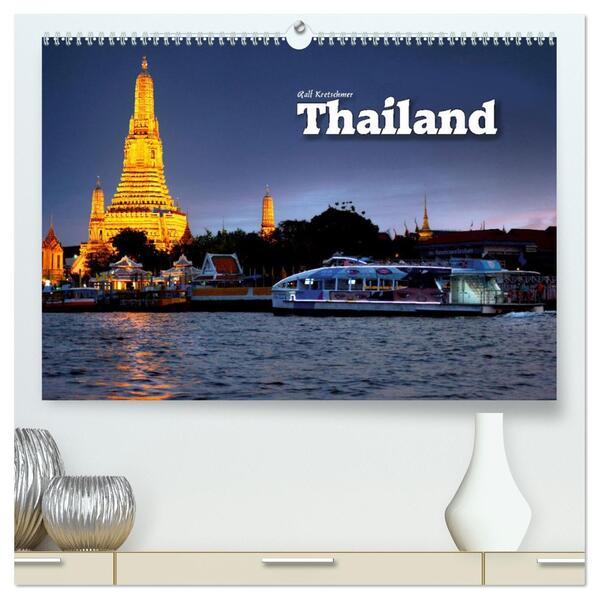 Thailand (Ralf Kretschmer) (hochwertiger Premium Wandkalender 2026 DIN A2 quer) Kunstdruck in Hochglanz