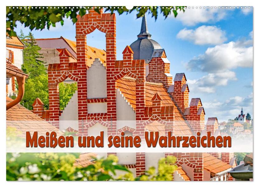 Meißen und seine Wahrzeichen (Wandkalender 2026 DIN A2 quer) CALVENDO Monatskalender