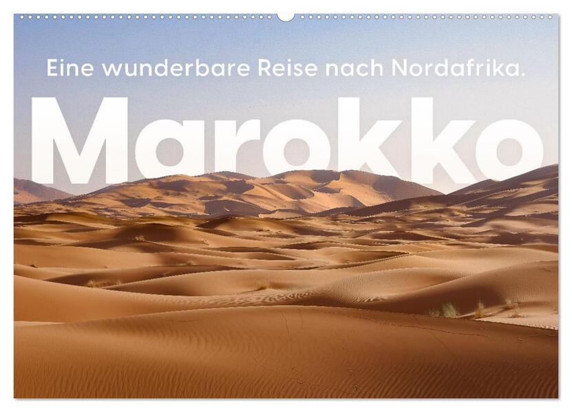 Marokko - Eine wunderbare Reise nach Nordafrika. (Wandkalender 2026 DIN A2 quer) CALVENDO Monatskalender