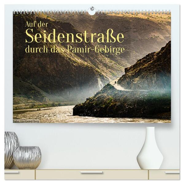 Auf der Seidenstraße durch das Pamir-Gebirge (hochwertiger Premium Wandkalender 2026 DIN A2 quer) Kunstdruck in Hochglanz