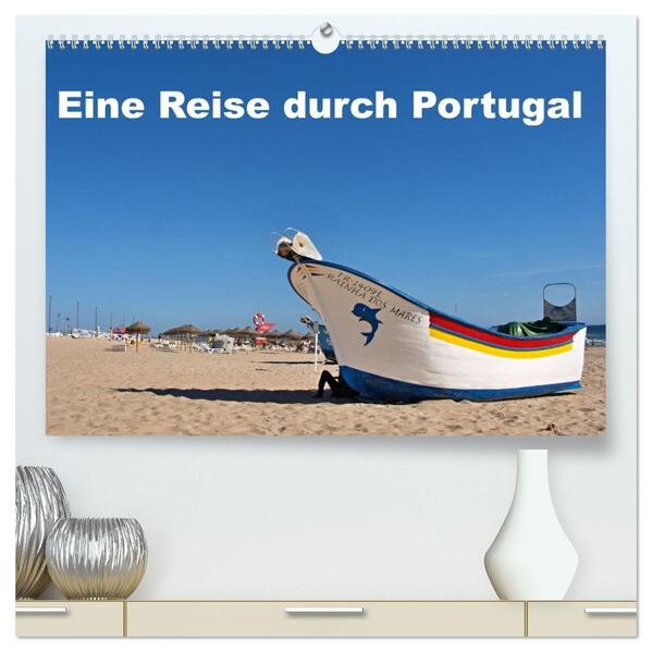 Eine Reise durch Portugal (hochwertiger Premium Wandkalender 2026 DIN A2 quer) Kunstdruck in Hochglanz