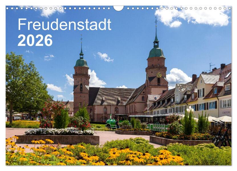 Freudenstadt 2026 (Wandkalender 2026 DIN A3 quer) CALVENDO Monatskalender