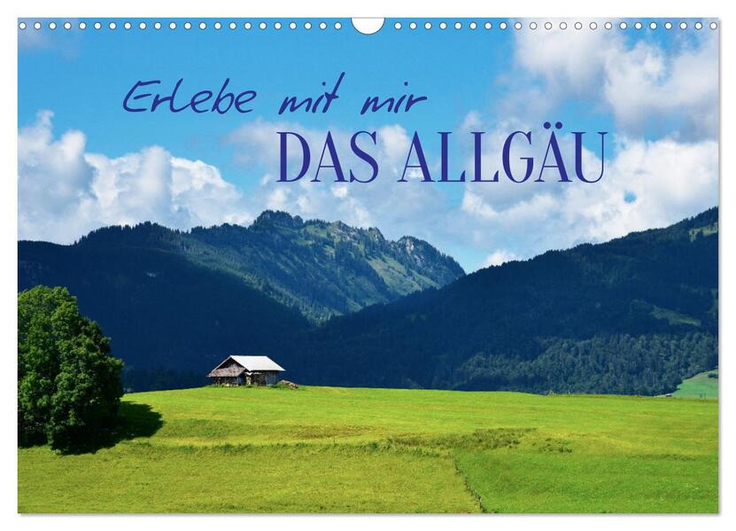 Erlebe mit mir das Allgäu (Wandkalender 2026 DIN A3 quer) CALVENDO Monatskalender