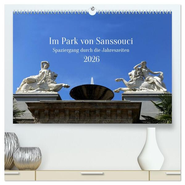 Im Park von Sanssouci - Spaziergang durch die Jahreszeiten (hochwertiger Premium Wandkalender 2026 DIN A2 quer) Kunstdruck in Hochglanz