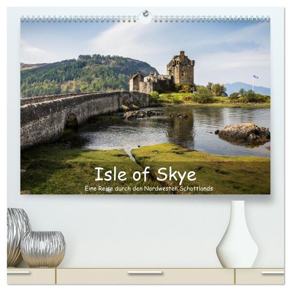 Isle of Skye - Eine Reise durch den Nordwesten Schottlands (hochwertiger Premium Wandkalender 2026 DIN A2 quer) Kunstdruck in Hochglanz