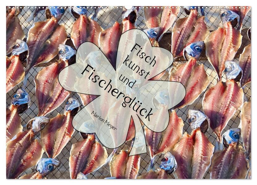 Fischkunst und Fischerglück (Wandkalender 2026 DIN A2 quer) CALVENDO Monatskalender