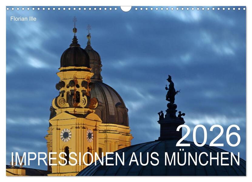 Impressionen aus München (Wandkalender 2026 DIN A3 quer) CALVENDO Monatskalender