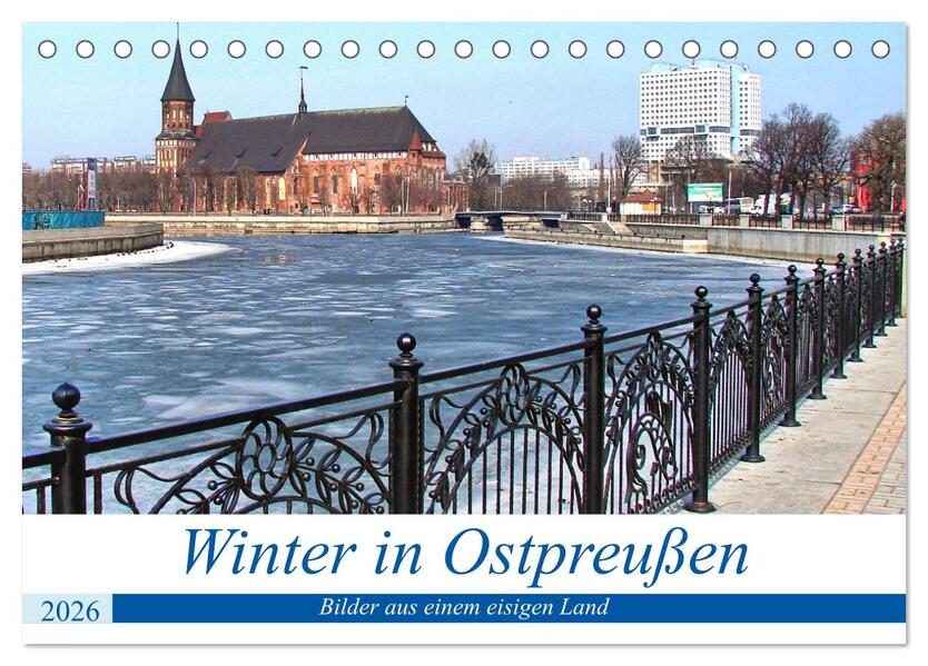 Winter in Ostpreußen - Bilder aus einem eisigen Land (Tischkalender 2026 DIN A5 quer) CALVENDO Monatskalender