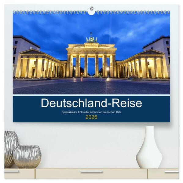 Deutschland-Reise (hochwertiger Premium Wandkalender 2026 DIN A2 quer) Kunstdruck in Hochglanz