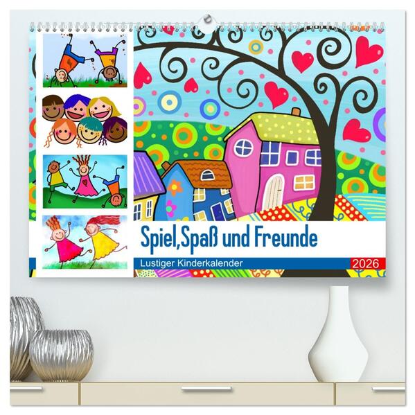 Spiel Spaß und Freunde. Lustiger Kinderkalender (hochwertiger Premium Wandkalender 2026 DIN A2 quer) Kunstdruck in Hochglanz