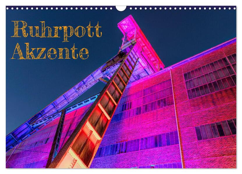 Ruhrpott Akzente (Wandkalender 2026 DIN A3 quer) CALVENDO Monatskalender