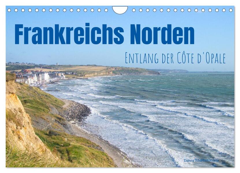 Frankreichs Norden - Entlang der Côte d'Opale (Wandkalender 2026 DIN A4 quer) CALVENDO Monatskalender