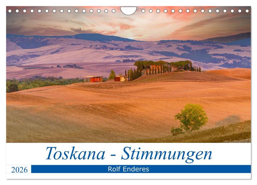 Toskana - Stimmungen (Wandkalender 2026 DIN A4 quer) CALVENDO Monatskalender