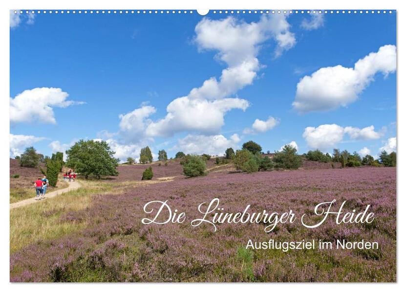 Die Lüneburger Heide - Ausflugsziel im Norden (Wandkalender 2026 DIN A2 quer) CALVENDO Monatskalender