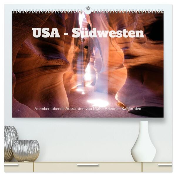 USA Südwesten - Atemberaubende Aussichten (hochwertiger Premium Wandkalender 2026 DIN A2 quer) Kunstdruck in Hochglanz