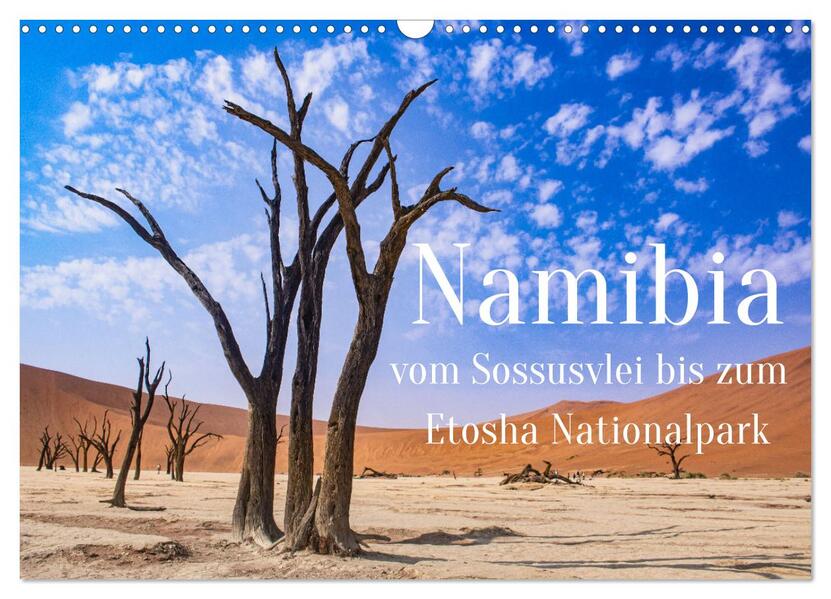 Namibia - Vom Sossusvlei bis zum Etosha Nationalpark (Wandkalender 2026 DIN A3 quer) CALVENDO Monatskalender