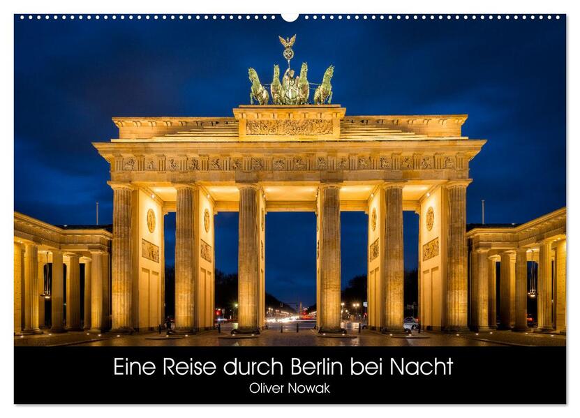 Eine Reise durch Berlin bei Nacht (Wandkalender 2026 DIN A2 quer) CALVENDO Monatskalender