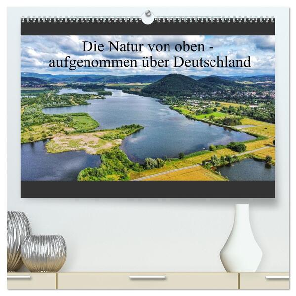 Die Natur von oben - aufgenommen über Deutschland (hochwertiger Premium Wandkalender 2026 DIN A2 quer) Kunstdruck in Hochglanz