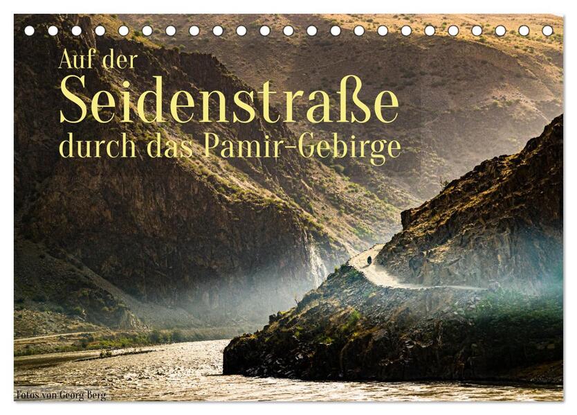 Auf der Seidenstraße durch das Pamir-Gebirge (Tischkalender 2026 DIN A5 quer) CALVENDO Monatskalender