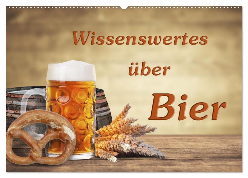 Wissenswertes über Bier (Wandkalender 2026 DIN A2 quer) CALVENDO Monatskalender