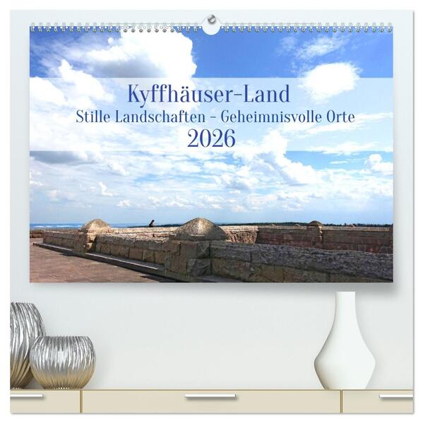 Kyffhäuser-Land Stille Landschaften - Geheimnisvolle Orte (hochwertiger Premium Wandkalender 2026 DIN A2 quer) Kunstdruck in Hochglanz