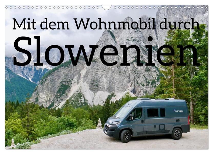 Mit dem Wohnmobil durch Slowenien (Wandkalender 2026 DIN A3 quer) CALVENDO Monatskalender