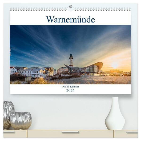 Warnemünde by Olaf Rehmert (hochwertiger Premium Wandkalender 2026 DIN A2 quer) Kunstdruck in Hochglanz