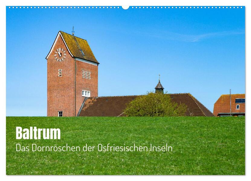 Baltrum - Das Dornröschen der Ostfriesischen Inseln (Wandkalender 2026 DIN A2 quer) CALVENDO Monatskalender