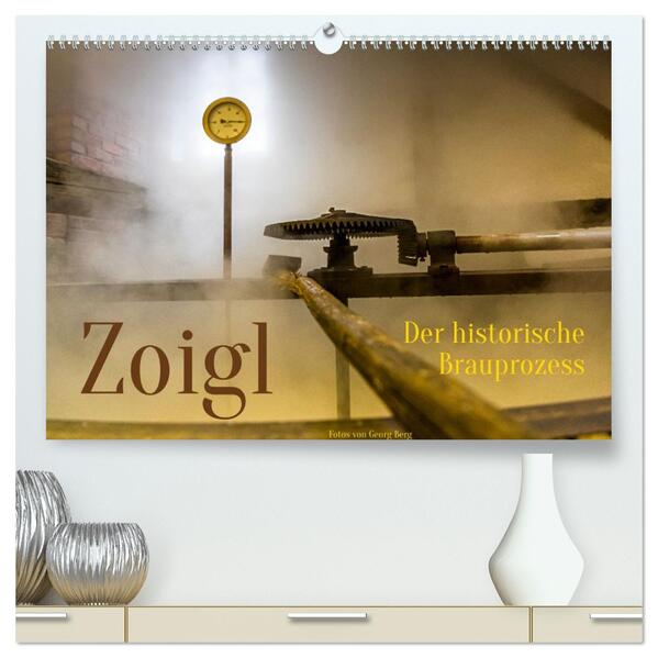 Zoigl. Der historische Brauprozess (hochwertiger Premium Wandkalender 2026 DIN A2 quer) Kunstdruck in Hochglanz