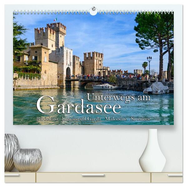Unterwegs am Gardasee (hochwertiger Premium Wandkalender 2026 DIN A2 quer) Kunstdruck in Hochglanz