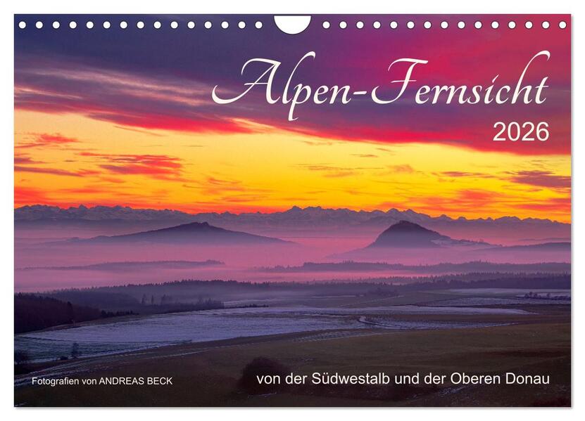 Alpen-Fernsichten von der Südwestalb und Oberen Donau (Wandkalender 2026 DIN A4 quer) CALVENDO Monatskalender