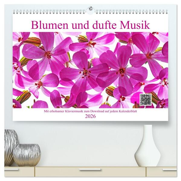 Blumen und dufte Musik (hochwertiger Premium Wandkalender 2026 DIN A2 quer) Kunstdruck in Hochglanz