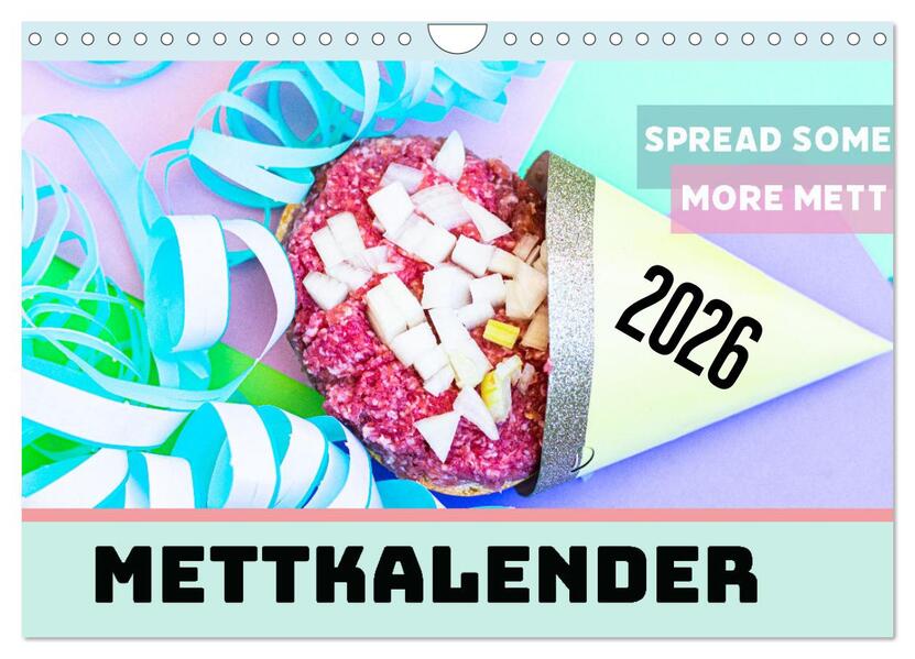 Mettkalender - Spread some more Mett (Wandkalender 2026 DIN A4 quer) CALVENDO Monatskalender