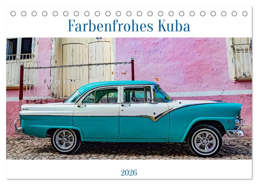 Farbenfrohes Kuba (Tischkalender 2026 DIN A5 quer) CALVENDO Monatskalender