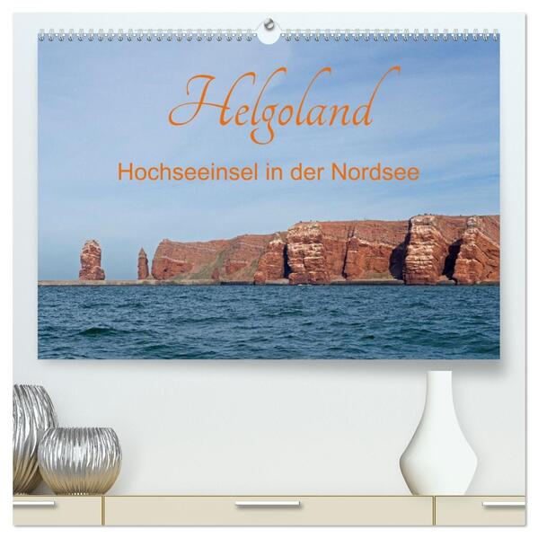 Helgoland - Hochseeinsel in der Nordsee (hochwertiger Premium Wandkalender 2026 DIN A2 quer) Kunstdruck in Hochglanz